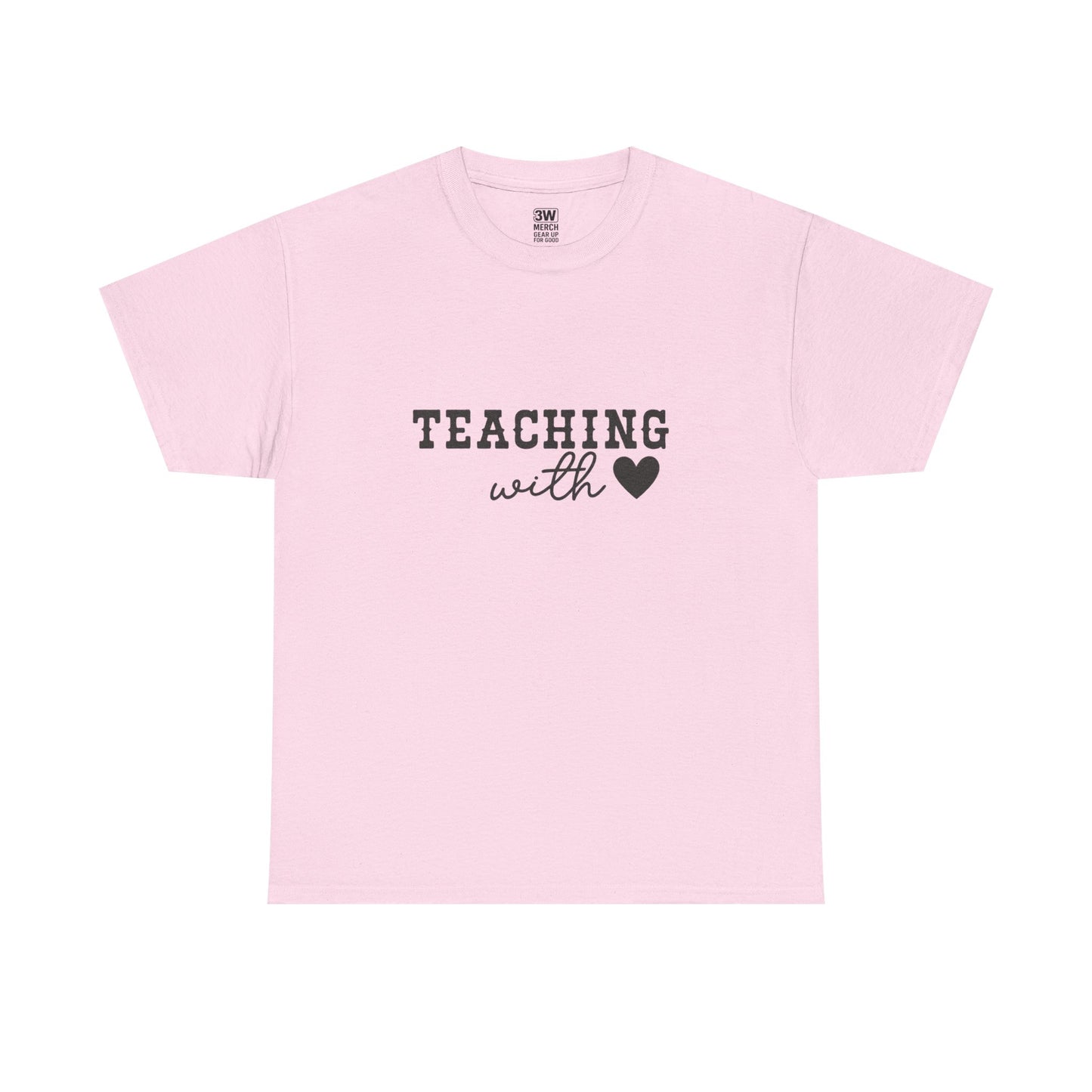 Teaching with Love Unisex Heavy Cotton Tee, Teacher Gift, Back to School Shirt, Educational Apparel, Classroom Outfit