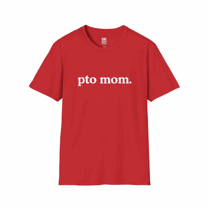 PTO Mom Unisex Softstyle T-Shirt