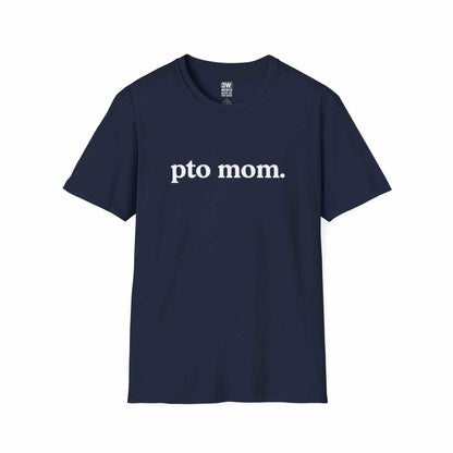 PTO Mom Unisex Softstyle T-Shirt