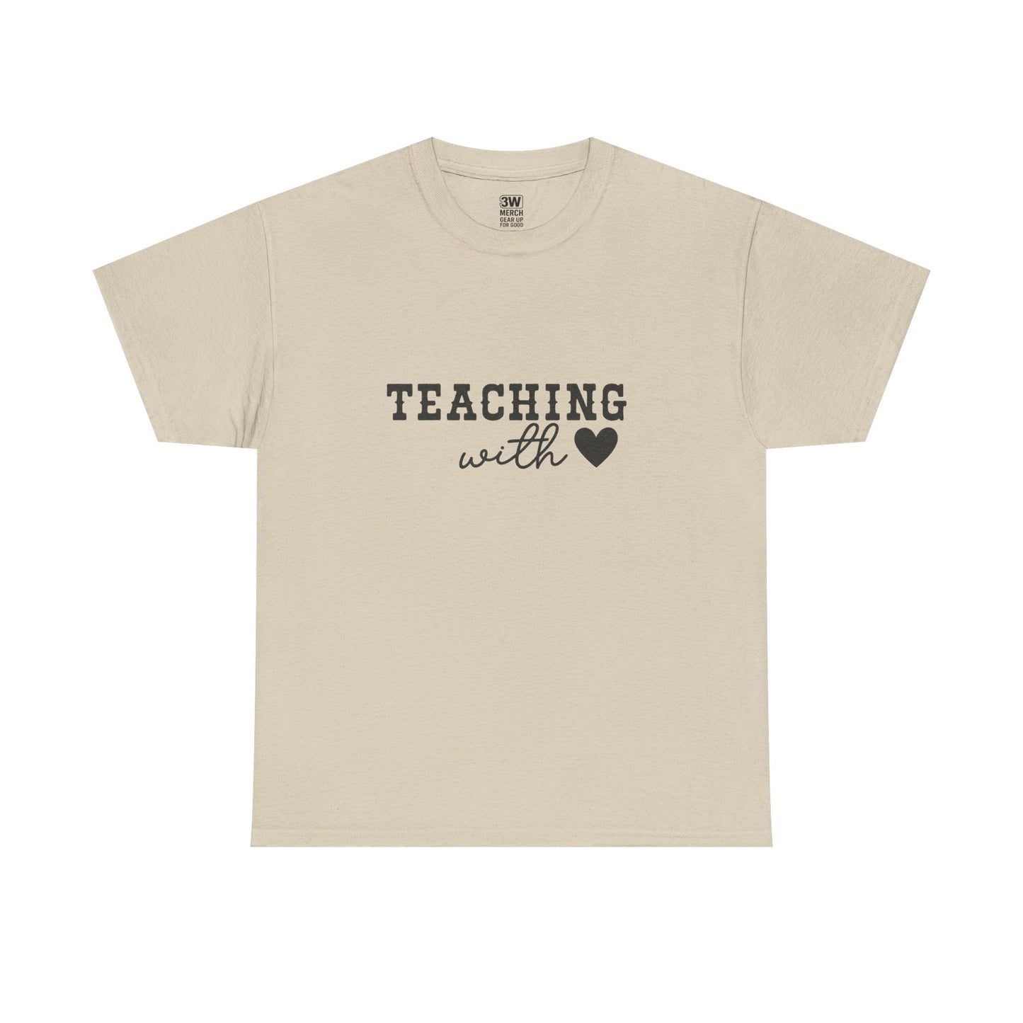 Teaching with Love Unisex Heavy Cotton Tee, Teacher Gift, Back to School Shirt, Educational Apparel, Classroom Outfit