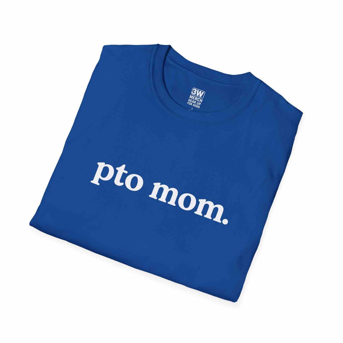 PTO Mom Unisex Softstyle T-Shirt
