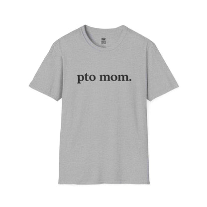 PTO Mom Unisex Softstyle T-Shirt