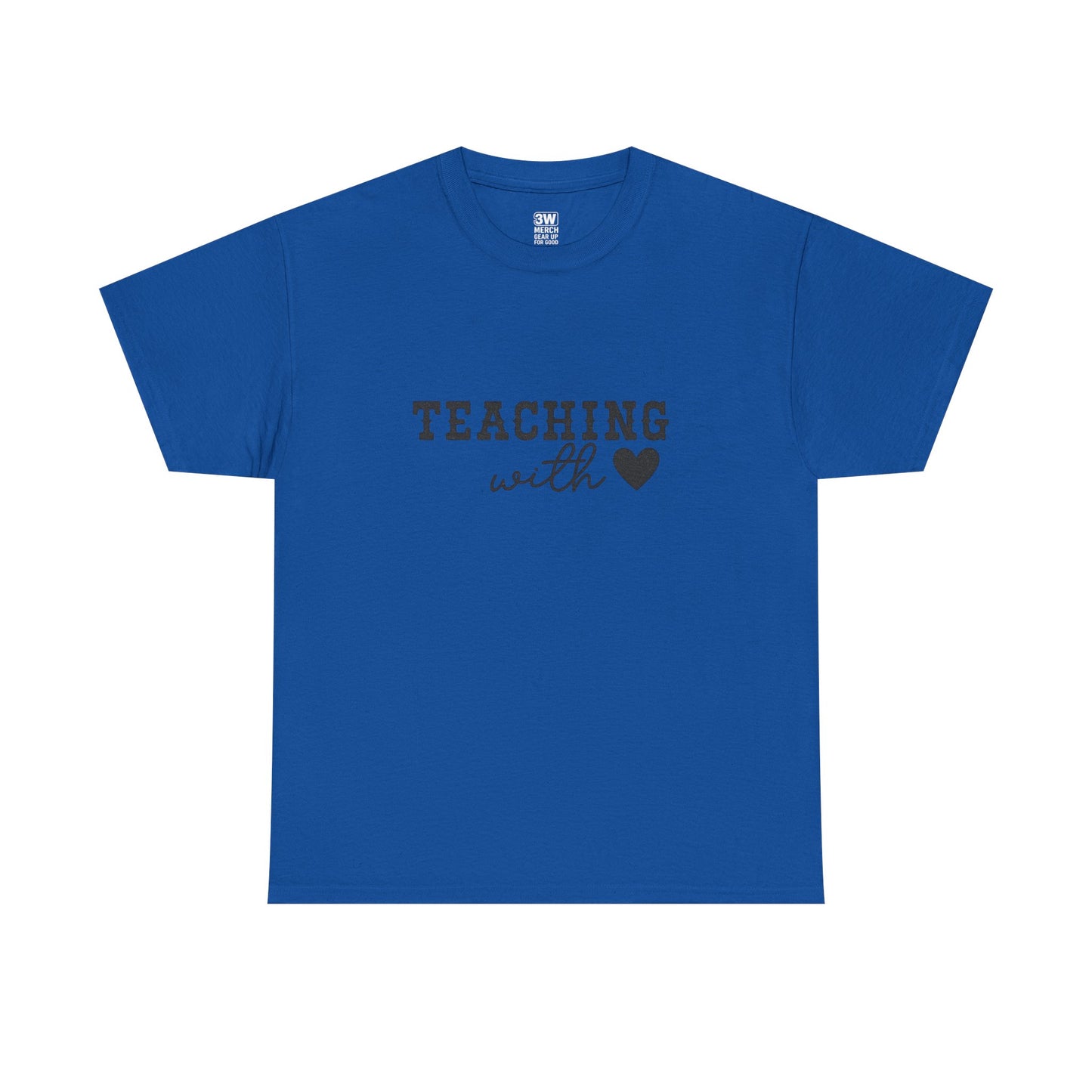 Teaching with Love Unisex Heavy Cotton Tee, Teacher Gift, Back to School Shirt, Educational Apparel, Classroom Outfit