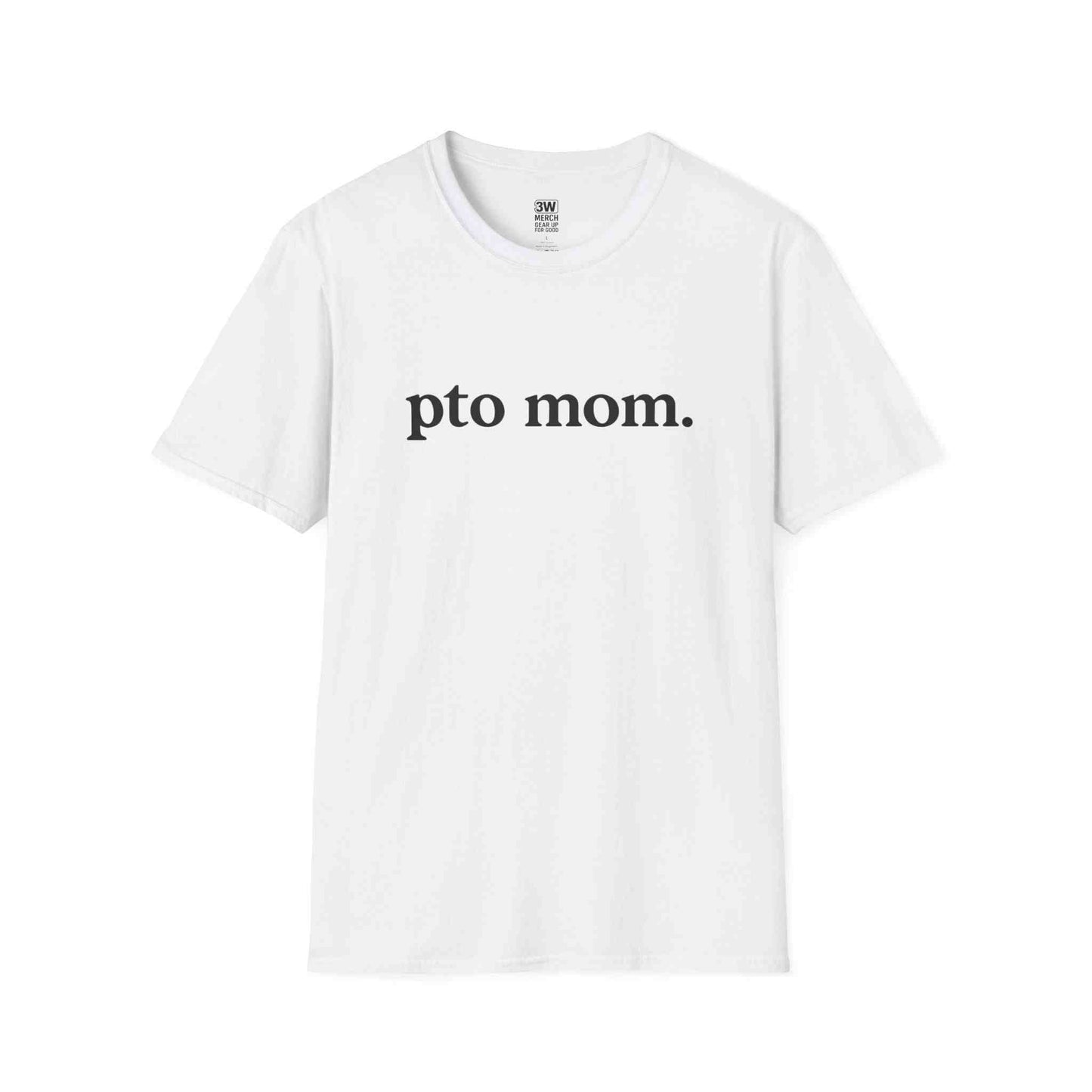 PTO Mom Unisex Softstyle T-Shirt