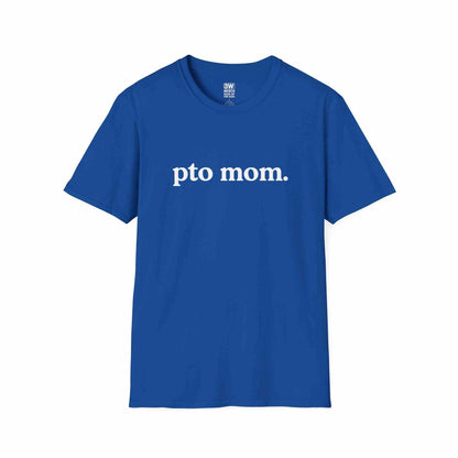 PTO Mom Unisex Softstyle T-Shirt