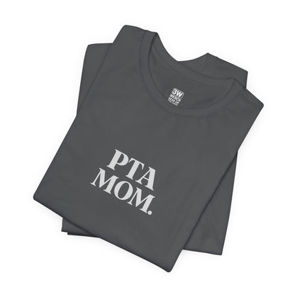 PTA Mom Unisex Jersey Short Sleeve Tee, Funny Mom Shirt, Back to School Tee, Teacher Appreciation Gift, Casual Spring Outfit