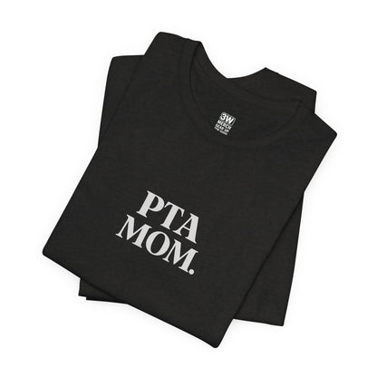 PTA Mom Unisex Jersey Short Sleeve Tee, Funny Mom Shirt, Back to School Tee, Teacher Appreciation Gift, Casual Spring Outfit